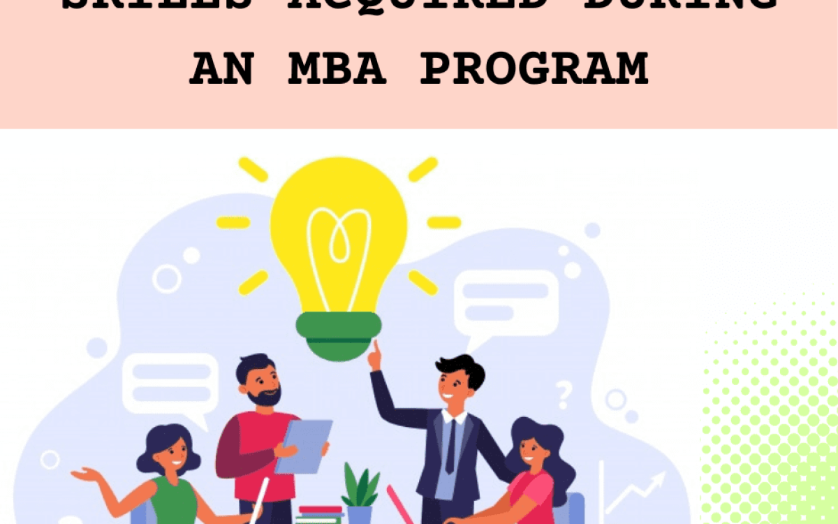 What are some of the skills acquired during an MBA program? 
