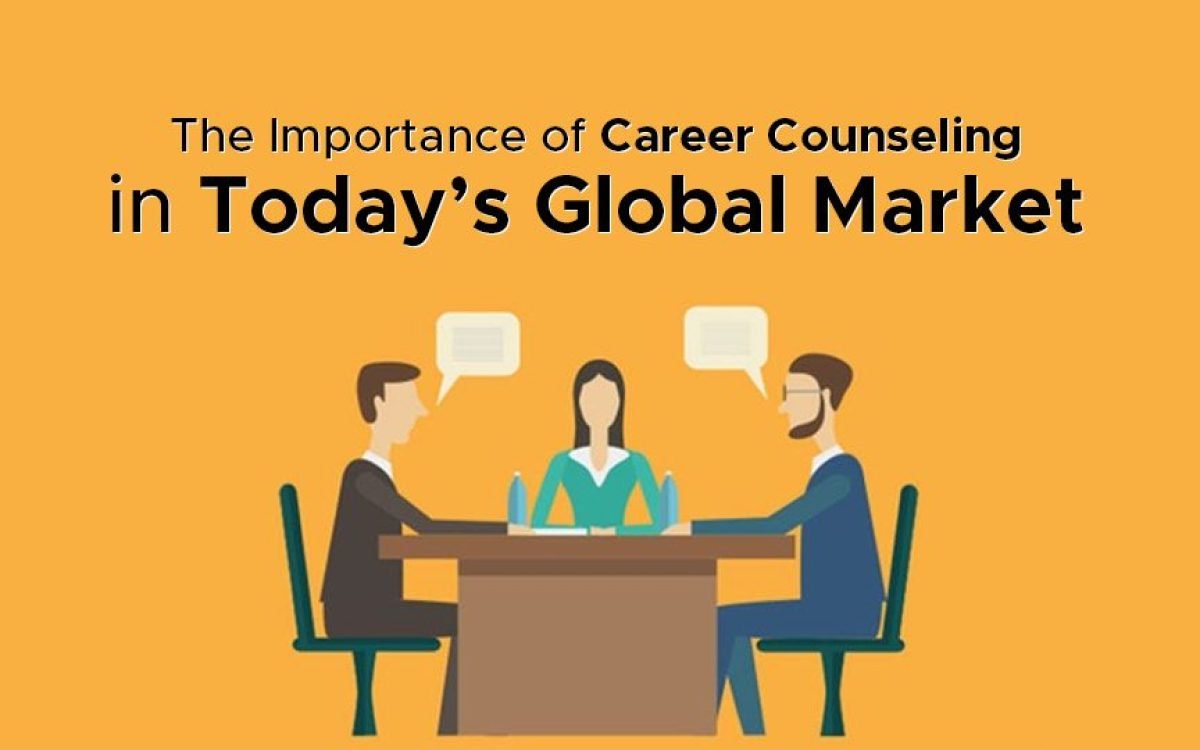 The Importance of Career Counseling in Today’s Global Market