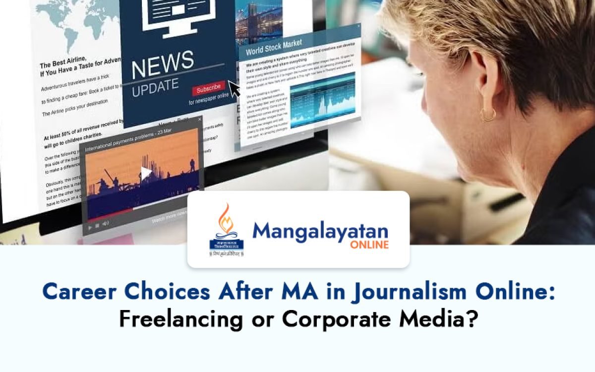 Career Choices After MA in Journalism Online: Freelancing or Corporate Media?