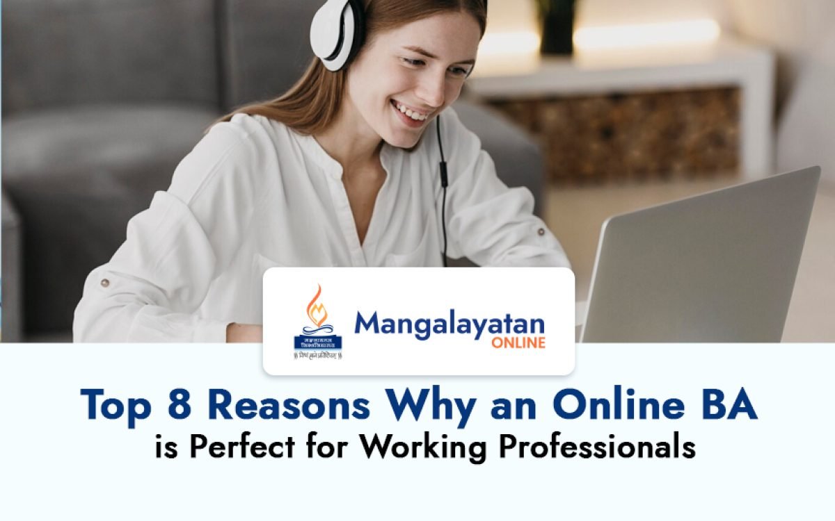 Top 8 Reasons Why an Online BA is Perfect for Working Professionals