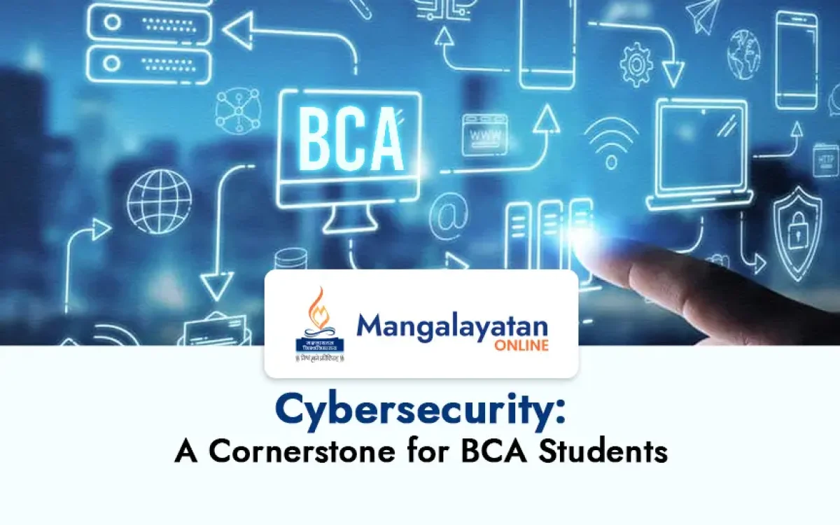 Cybersecurity: A Cornerstone for BCA Students