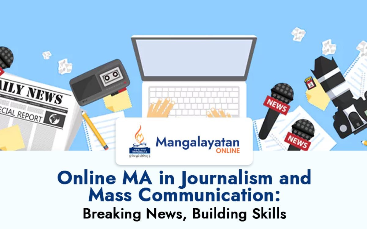 Online MA in Journalism and Mass Communication: Breaking News, Building Skills