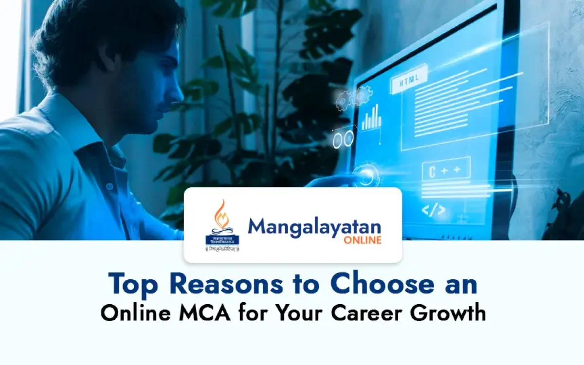 Top Reasons to Choose an Online MCA for Your Career Growth