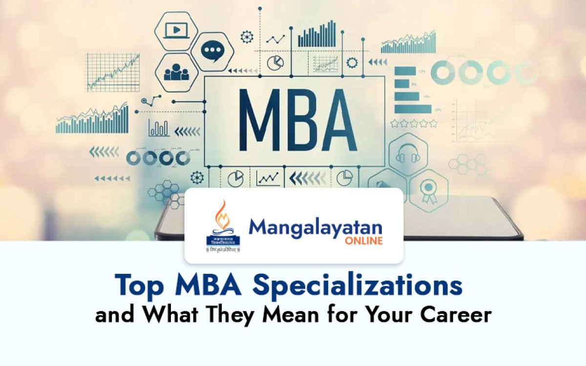 Top MBA Specializations and What They Mean for Your Career
