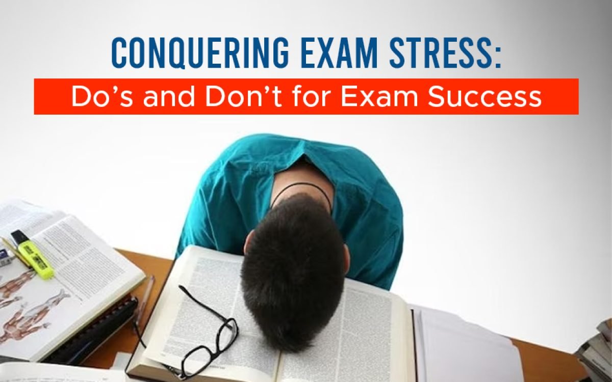 Conquering Exam Stress:  Do’s and Don’t for Exam Success