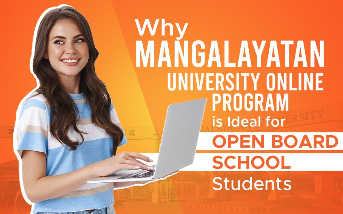 Why Mangalayatan University Online Program is Ideal for Open Board School Students